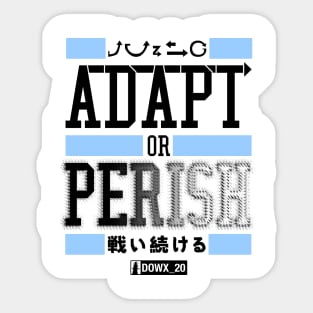 ADAPT OR PERISH_E Sticker